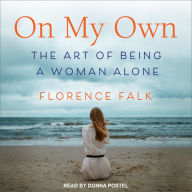 On My Own: The Art of Being a Woman Alone