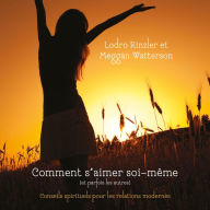 Comment s'aimer soi-même (et parfois les autres)