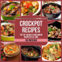 Crockpot Recipes: The Top 100 Best Slow Cooker Recipes Of All Time