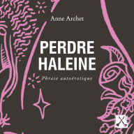 Perdre haleine: Phrase autoérotique