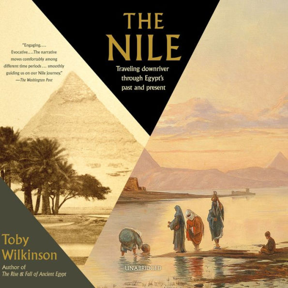 The Nile: Traveling Downriver through Egypt's Past and Present