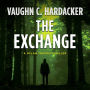 The Exchange: A Dylan Thomas Thriller