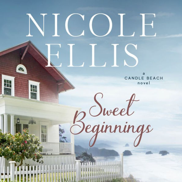 Sweet Beginnings Candle Beach 1 A Candle Beach Novel By Nicole Ellis 