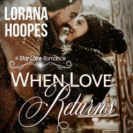 When Love Returns: A Small Town Christian Romance