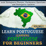 Learn Portuguese: Learning Portuguese for Beginners, 2: 1000 Portuguese Phrases, Portuguese Questions and Portuguese Answers.