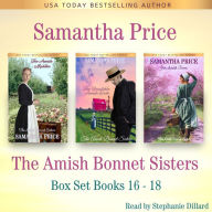 The Amish Bonnet Sisters series Boxed Set: Books 16 - 18: Amish Romance