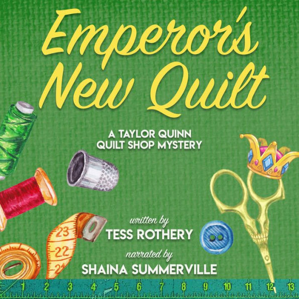 Emperor's New Quilt: A Taylor Quinn Quilt Shop Mystery