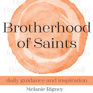 Brotherhood of Saints: Daily Guidance and Inspiration