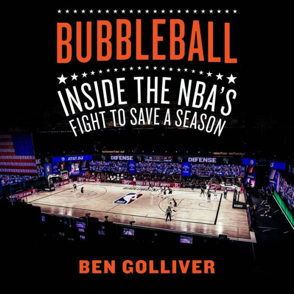 Bubbleball: Inside the NBA's Fight to Save a Season