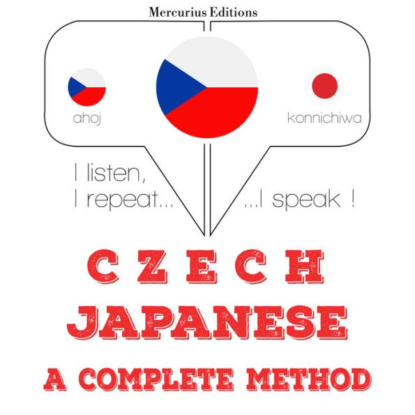 ¿esko - japon¿tina: kompletní metoda: I listen, I repeat, I speak : language learning course