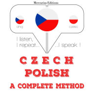 ¿esko - pol¿tina: kompletní metoda: I listen, I repeat, I speak : language learning course