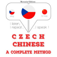 ¿esko - ¿ín¿tina: kompletní metoda: I listen, I repeat, I speak : language learning course