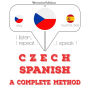¿esko - ¿pan¿l¿tina: kompletní metoda: I listen, I repeat, I speak : language learning course