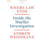 Where Law Ends: Inside the Mueller Investigation