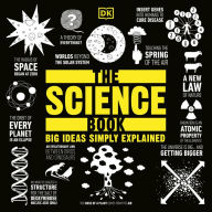 The Science Book: Big Ideas Simply Explained