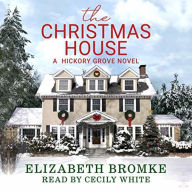 Christmas House: A Hickory Grove Novel