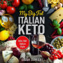 My Big Fat Italian Keto: Keto Diet Italian Style