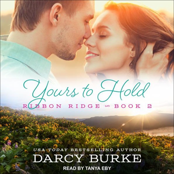 Yours to Hold: Ribbon Ridge - Book 2