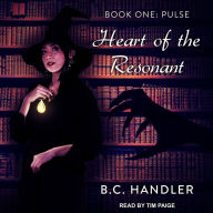 Heart of the Resonant: Book One: Pulse