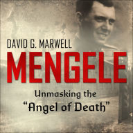 Mengele: Unmasking the 