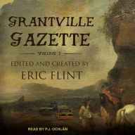 Grantville Gazette, Volume I: Ring of Fire - Gazette Editions Series, Book 1