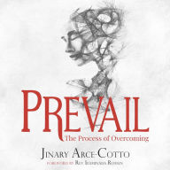 Prevail: The Process of Overcoming