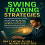 SWING TRADING STRATEGIES: The Ultimate Beginner's Guide that will Teach you the Best Strategies to EARN $ 11,997 per month and Create your Passive Income for a Living Thanks to Swing Trading.