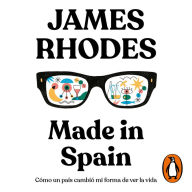 Made in Spain: Cómo un país cambió mi forma de ver la vida