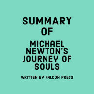 Summary of Michael Newton's Journey of Souls