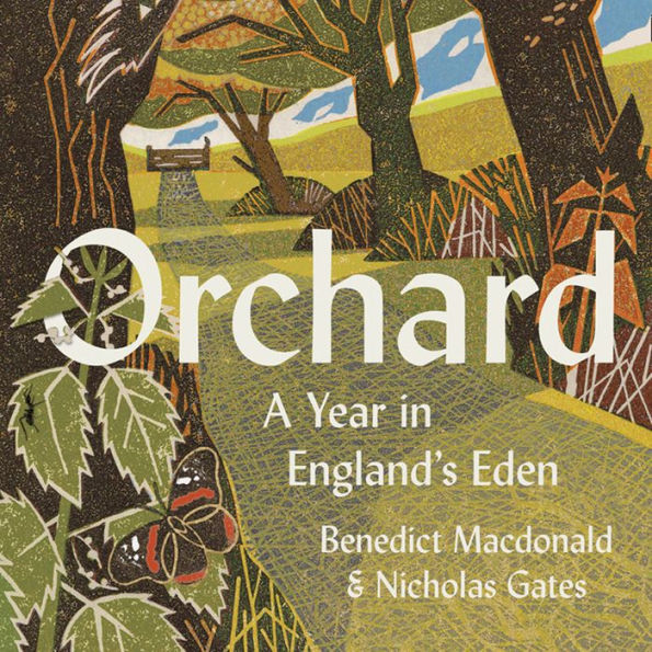 Orchard: A Year in England's Eden