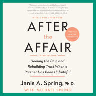 After the Affair, Third Edition: Healing the Pain and Rebuilding Trust When a Partner Has Been Unfaithful