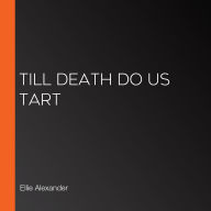 Till Death Do Us Tart (Bakeshop Mystery Series #8)