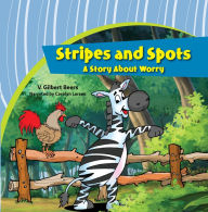 Stripes and Spots-A Story About Worry