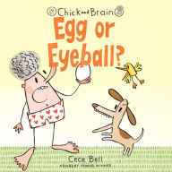 Chick and Brain: Egg or Eyeball?