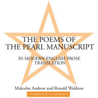 The Poems of the Pearl Manuscript: In Modern English Prose Translation