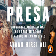 Presa: La inmigración, el islam y la erosión de los derechos de la mujer