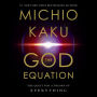 The God Equation: The Quest for a Theory of Everything