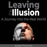 Leaving the Illusion