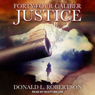 Forty-Four Caliber Justice