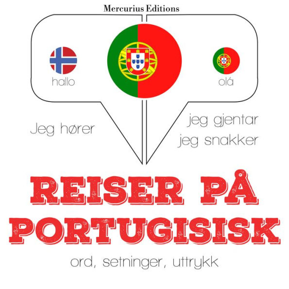 Reiser på portugisisk: Jeg hører, jeg gjentar, jeg snakker