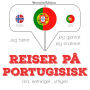 Reiser på portugisisk: Jeg hører, jeg gjentar, jeg snakker