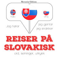 Reiser på slovakisk: Jeg hører, jeg gjentar, jeg snakker
