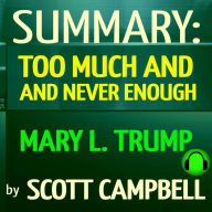 Summary: Too Much and Never Enough by Mary L. Trump