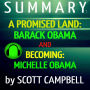 Summary: A Promised Land: Barack Obama and Becoming: Michelle Obama