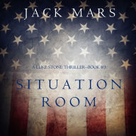 Situation Room (a Luke Stone Thriller-Book #3)