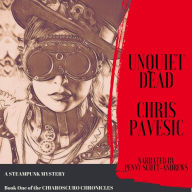 Unquiet Dead: A Steampunk Mystery