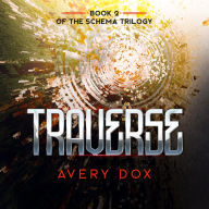 Traverse: Book #2 of The Schema Trilogy