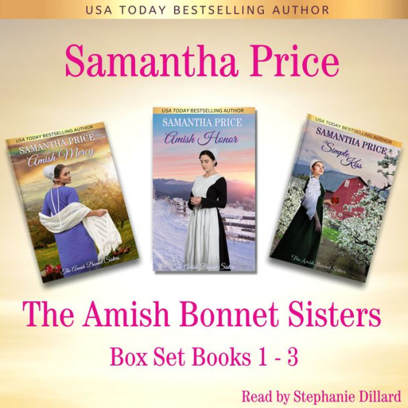 Amish Bonnet Sisters series Boxed Set Books 1 - 3: Amish Mercy: Amish Honor: A Simple Kiss (Amish Romance)