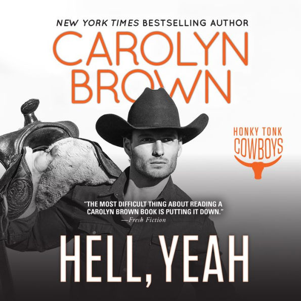 Hell, Yeah (Honky Tonk Cowboys Series #2)