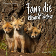 Fang die kleinen Füchse